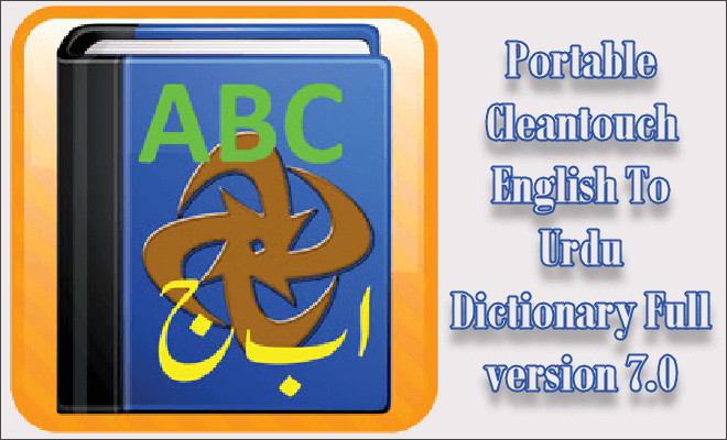 Portable Cleantouch English To Urdu Dictionary Full version 7.0
