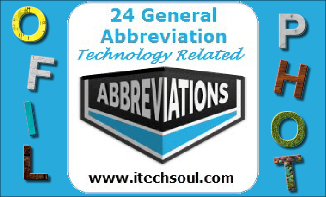  24 Useful General Abbreviations Using In Various Technology Fields