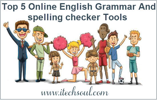 Top 5 Online English Grammar And spelling checker Tools