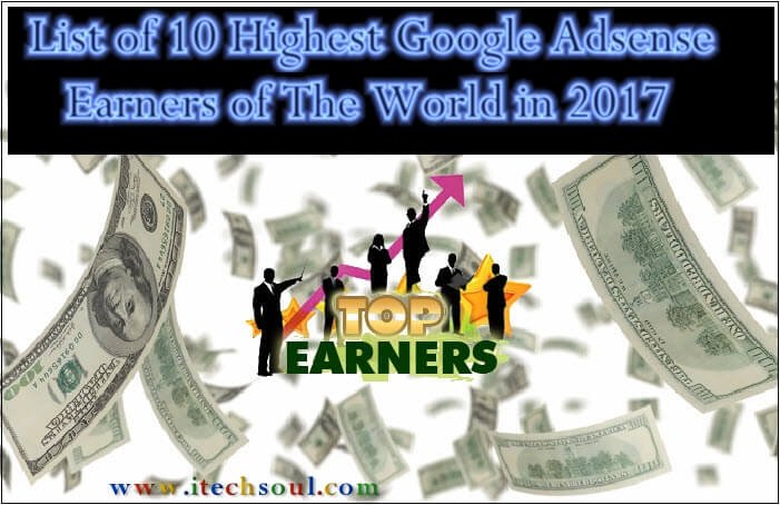 Highest Google Adsense Earners of The World in 2017