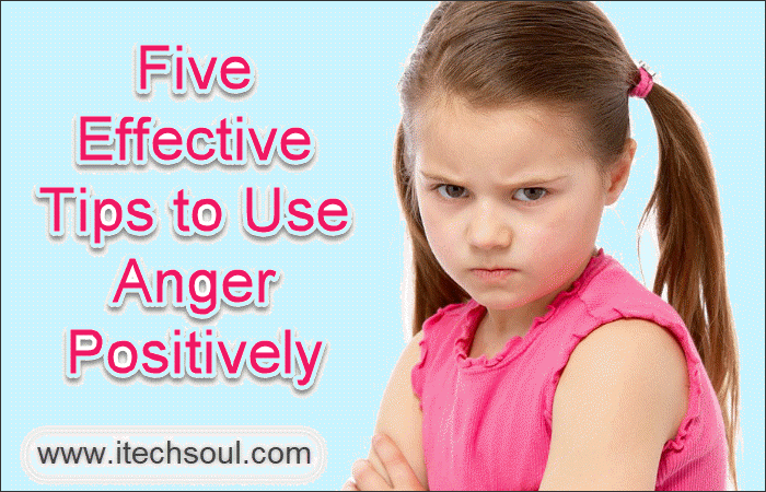 Use Anger positively