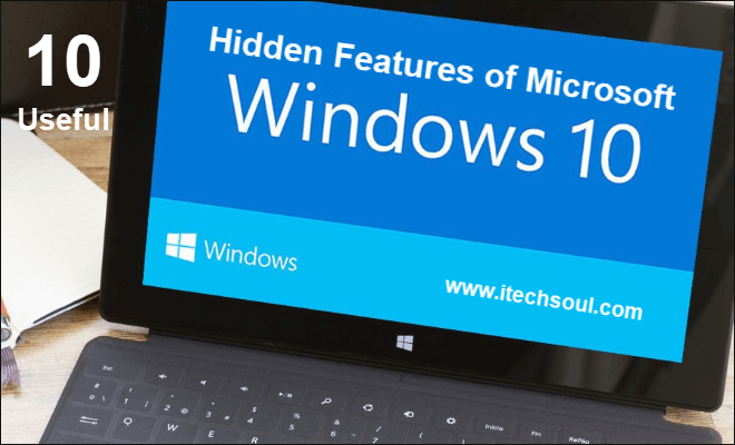Hidden Features of Microsoft Windows 10