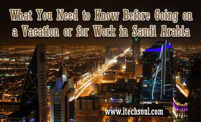Vacation or for Work in Saudi Arabia
