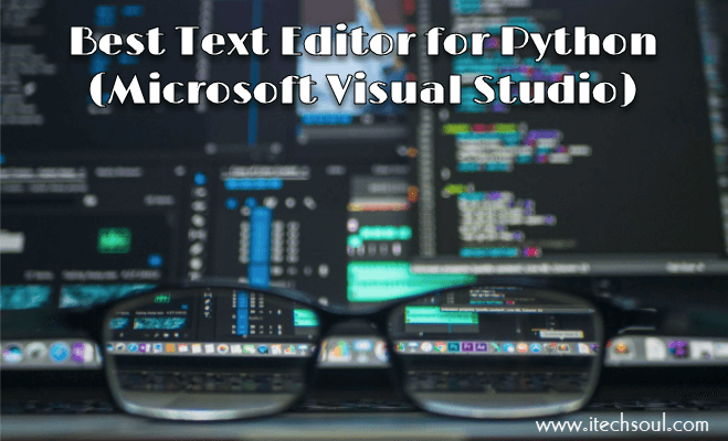 which is the best text editor for python which is the best text editor for python